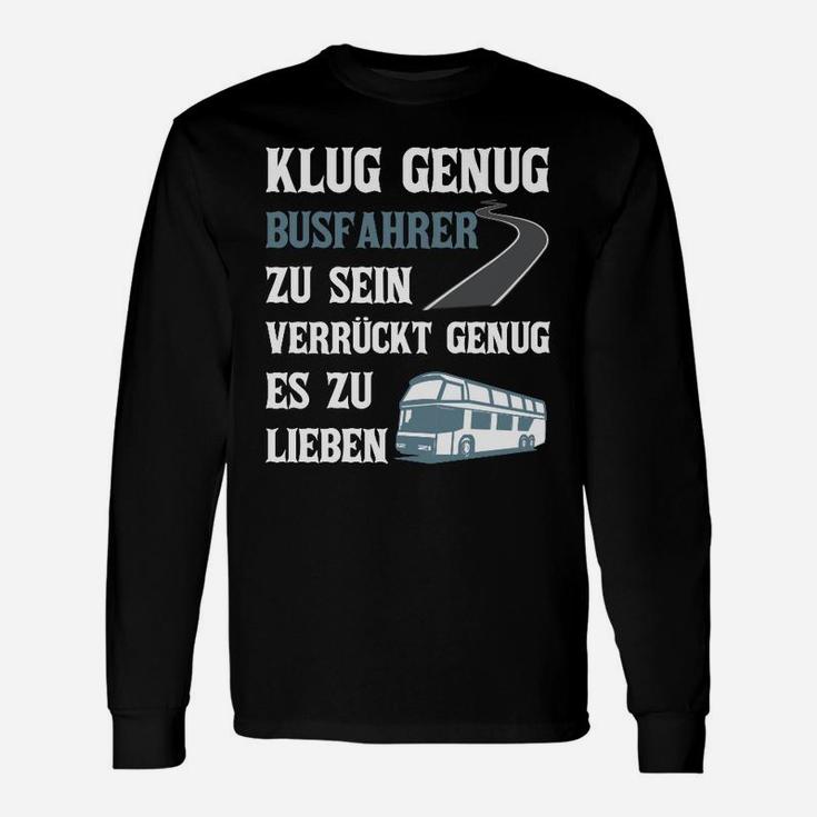 Busfahrer Klug Verrückt Langarmshirts