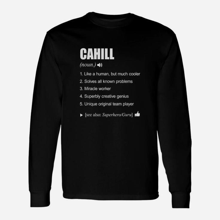 Cahill Name Definition Meaning Long Sleeve T-Shirt