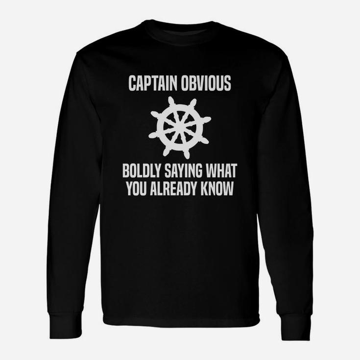 Captain Obvious Boldly Saying What You Already Know Long Sleeve T-Shirt