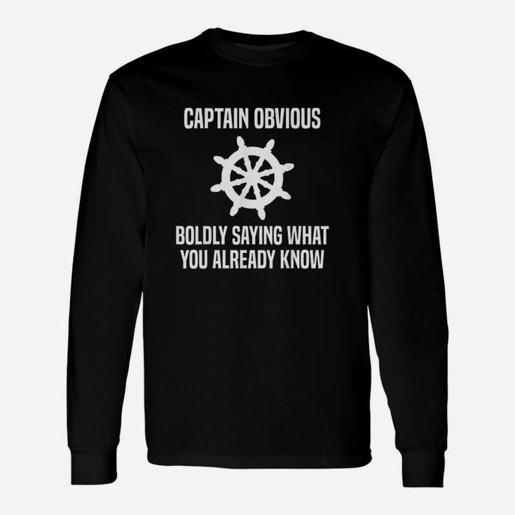 Captain Obvious Boldly Saying What You Already Know Long Sleeve T-Shirt