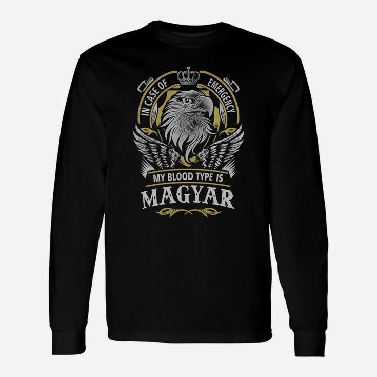 In Case Of Emergency My Blood Type Is Magyar Name Long Sleeve T-Shirt