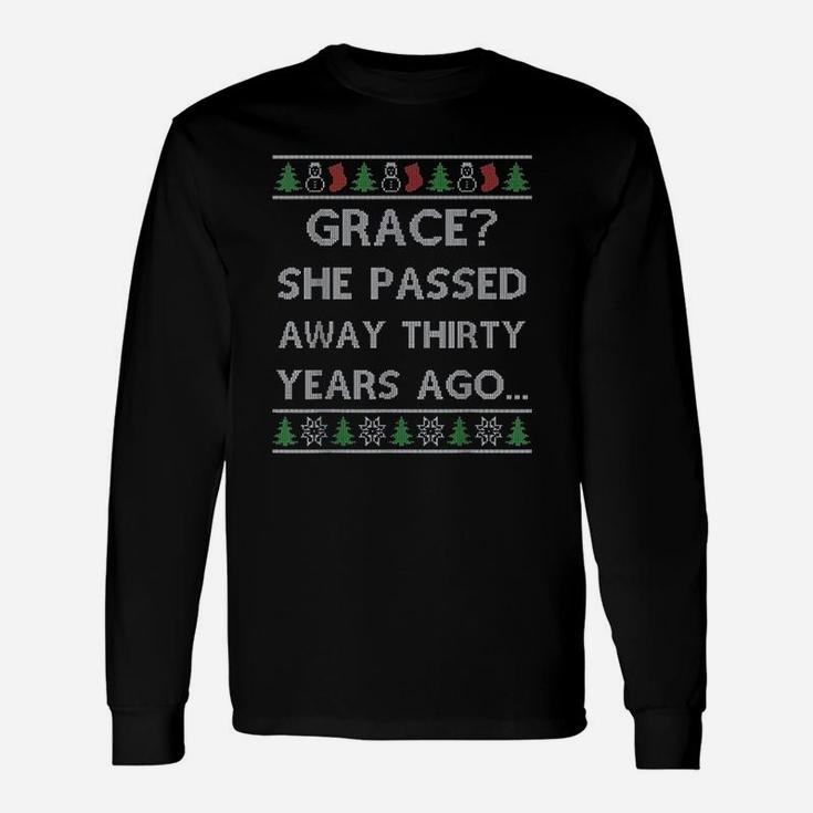 Christmas Grace She Passed Away Thirty Years Ago Vacation Long Sleeve T-Shirt