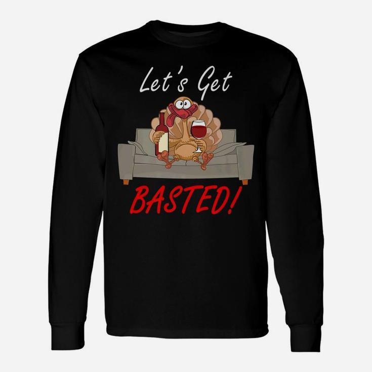 Christmas Wine Drinking Lets Get Basted Long Sleeve T-Shirt