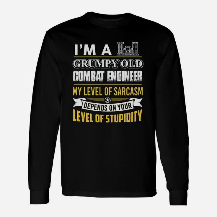 Combat Engineer Im A Grumpy Old Combat Engineer Long Sleeve T-Shirt