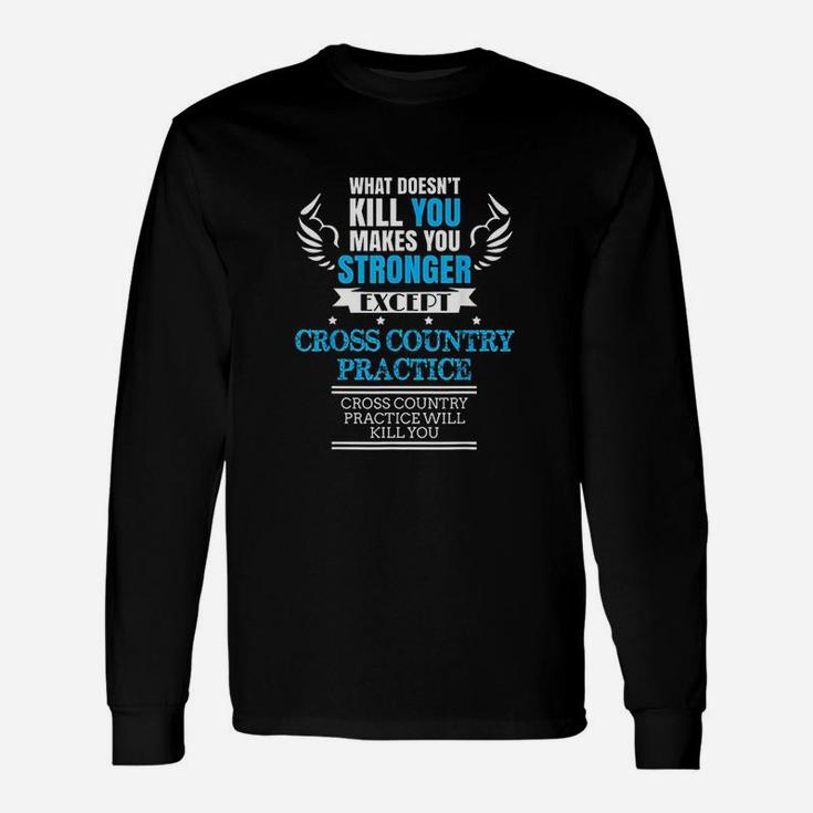 Cross Country Runner Cross Country Practice Long Sleeve T-Shirt