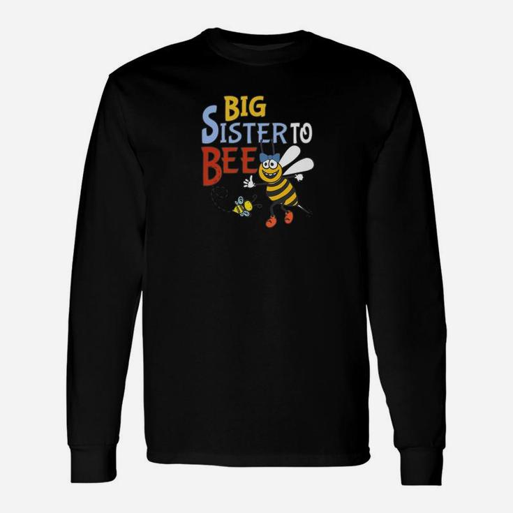 Cute Big Sister For Girls Big Sister To Bee Bumble Bee Long Sleeve T-Shirt