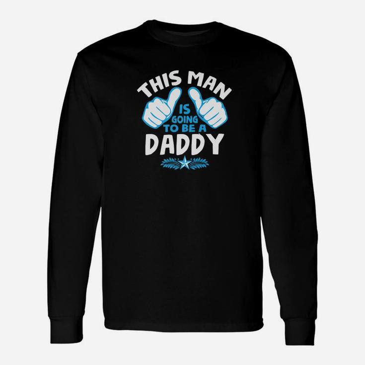 Cute Dad To Be This Man Will Be Daddy Long Sleeve T-Shirt