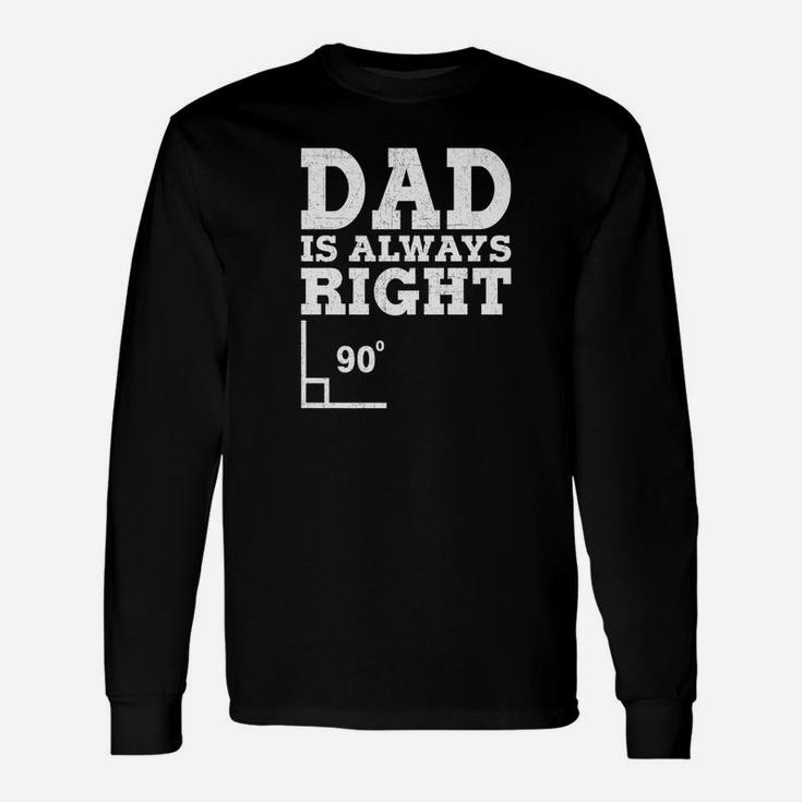 Dad Is Always Right Fathers Day Premium Long Sleeve T-Shirt