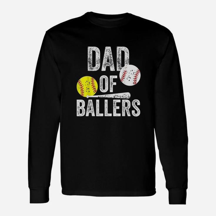 Dad Of Ballers Baseball Softball From Son Long Sleeve T-Shirt