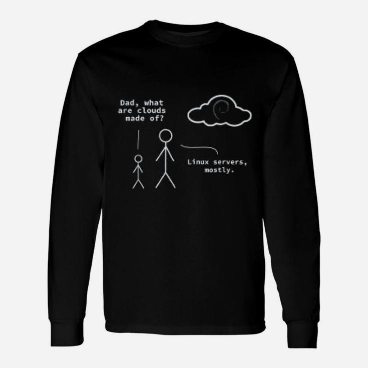 Dad What Are Clouds Made Of Programmer Long Sleeve T-Shirt
