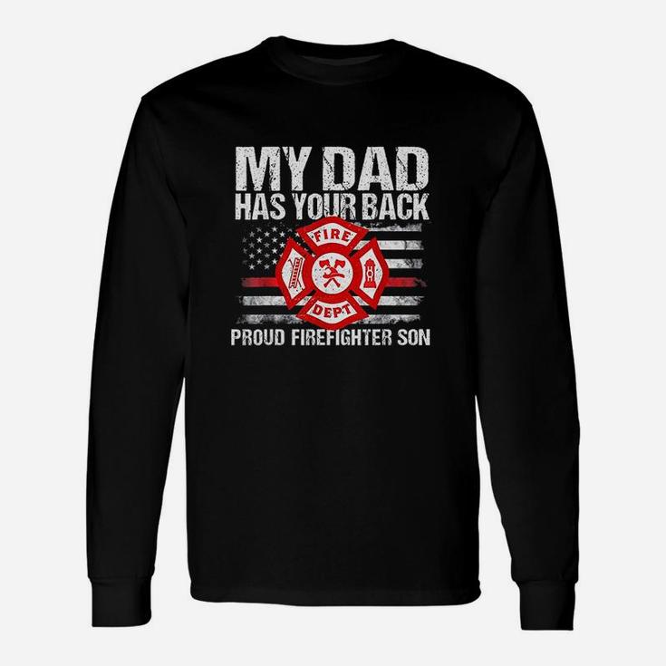 My Dad Has Your Back Firefighter Flag Son Idea Long Sleeve T-Shirt