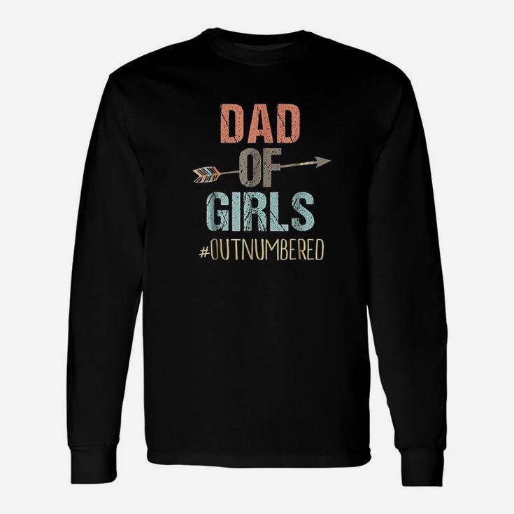 Dad Of Girls Outnumbered Fathers Day Long Sleeve T-Shirt