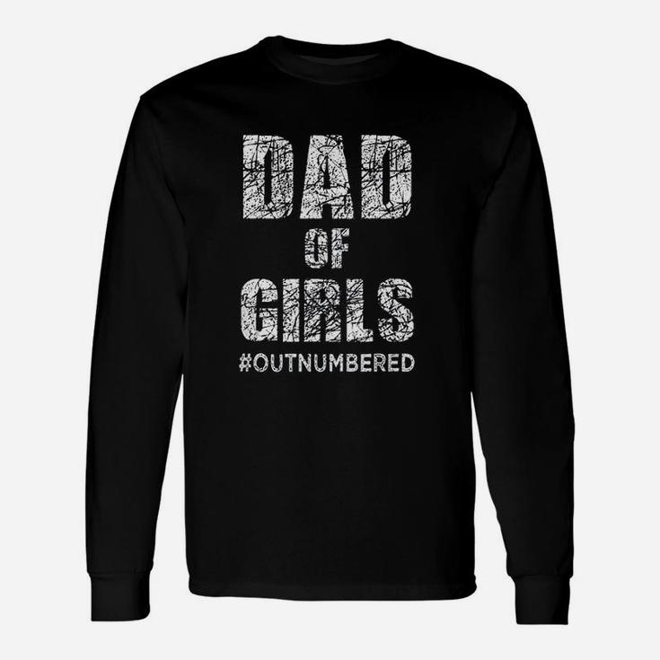 Dad Of Girls Outnumbered Fathers Day Long Sleeve T-Shirt