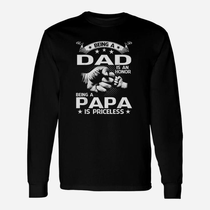 Being A Dad Is An Honor Being A Papa Is Priceless Simple Long Sleeve T-Shirt
