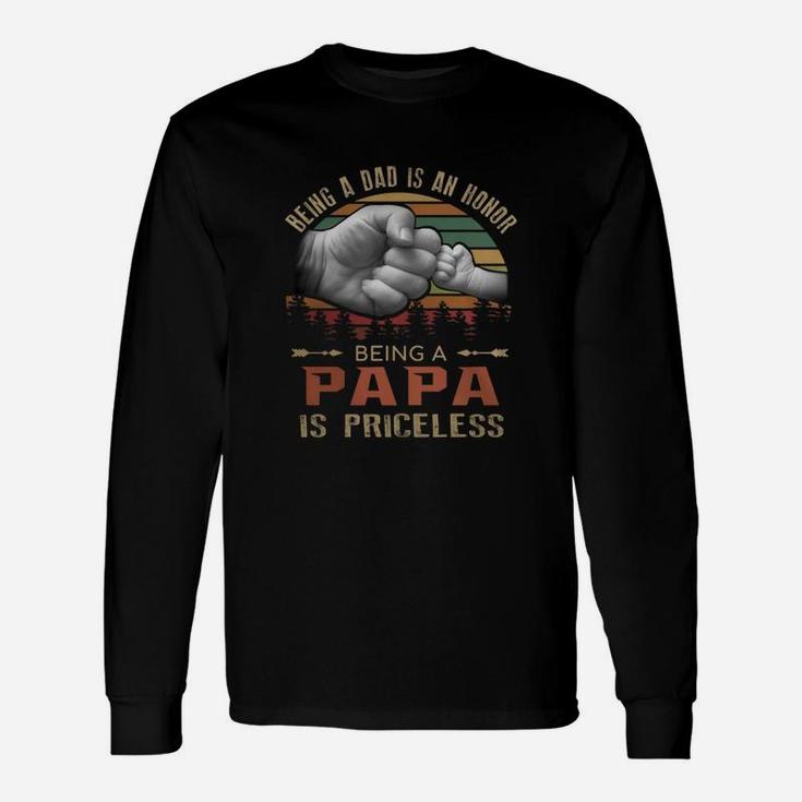 Being A Dad Is An Honor Being A Papa Is Priceless Vintage Long Sleeve T-Shirt