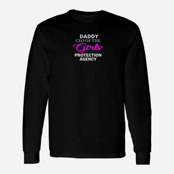 Daddy Ceo Of The Girls Protection Agency Premium Long Sleeve T-Shirt