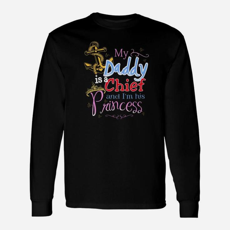 My Daddy Is A Chief And Im His Princess Daddy Long Sleeve T-Shirt