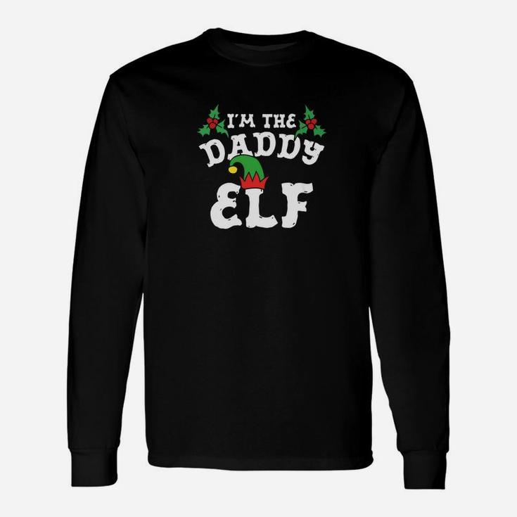 Im The Daddy Elf Matching Christmas Shirts Long Sleeve T-Shirt