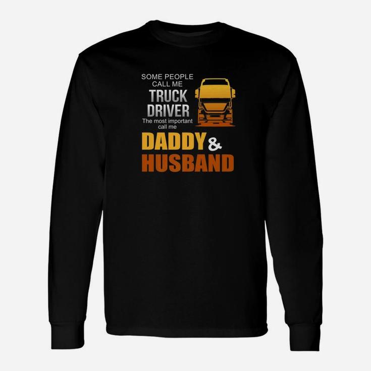 Daddy Husband Trucker Truck Driver Shirt Men Women Long Sleeve T-Shirt