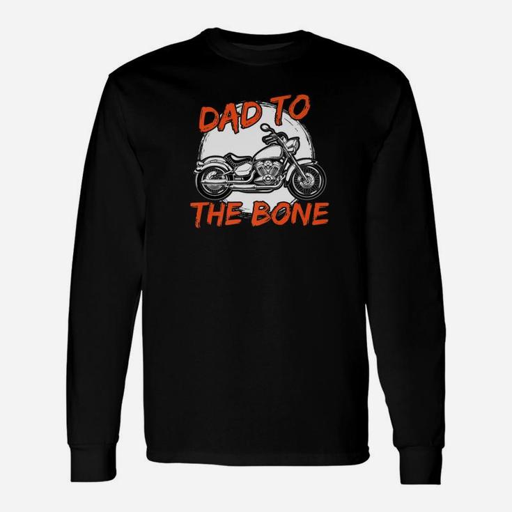 Daddy Life Shirts Dad To The Bone S Motorcycle Biker Men Long Sleeve T-Shirt