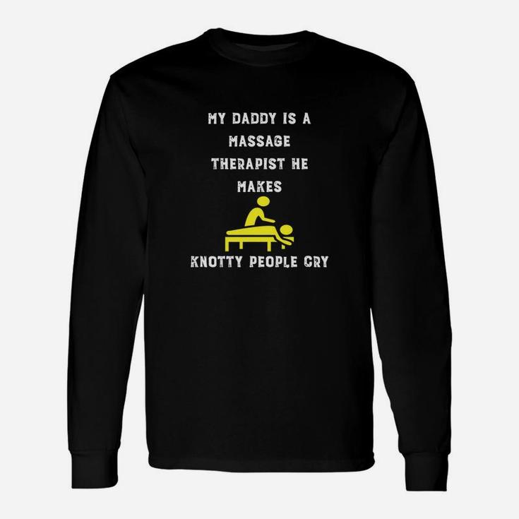 My Daddy Is A Massage Therapist Gif Long Sleeve T-Shirt