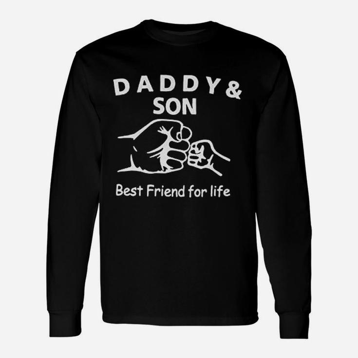 Daddy And Son Best Friend For Life Long Sleeve T-Shirt