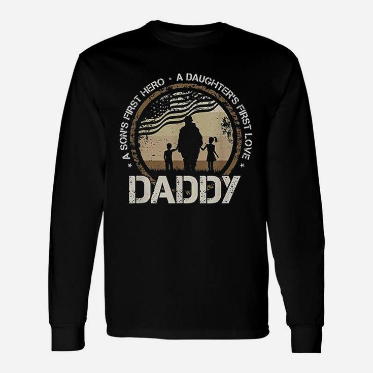 Daddy A Sons First Hero Daughters First Love Long Sleeve T-Shirt