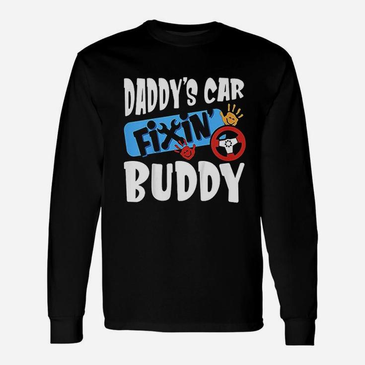 Daddys Car Fixin Buddy Mechanic Dad And Son Long Sleeve T-Shirt