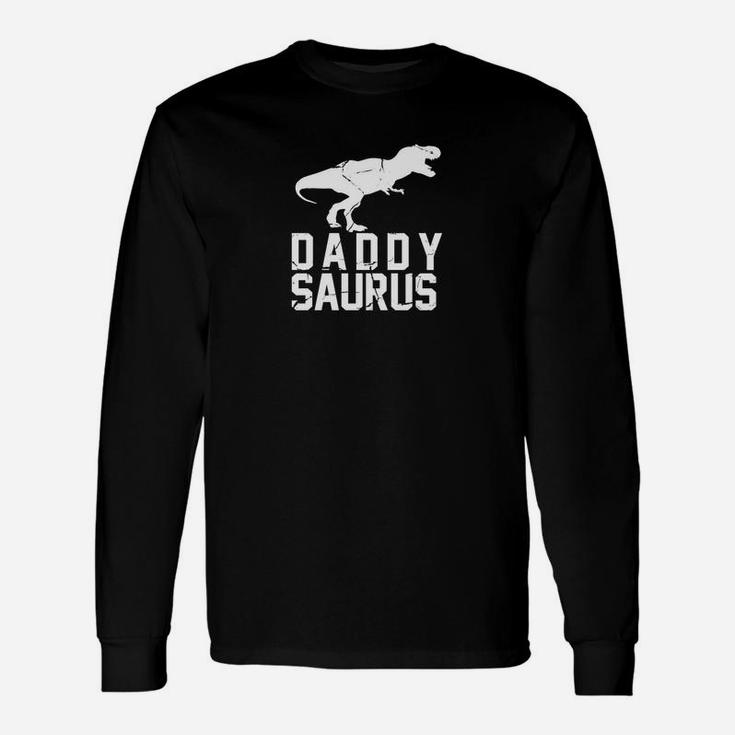 Daddysaurus Shirt First Time Dad Shirt Daddy Shirt Long Sleeve T-Shirt