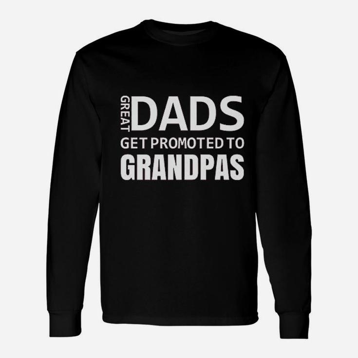 Dads Get Promoted To Grandpas Baby Announcement Idea Fathers Day Long Sleeve T-Shirt