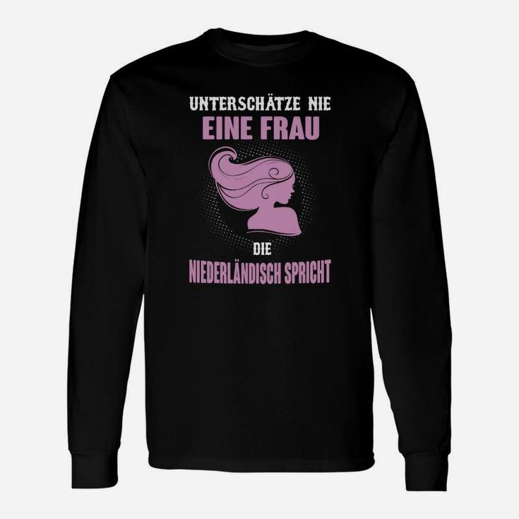 Damen Langarmshirts Nie Eine Niederländisch Sprechende Frau Unterschätzen, Motivierendes Design