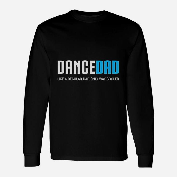 Dance Dad Cute Fathers Day Long Sleeve T-Shirt