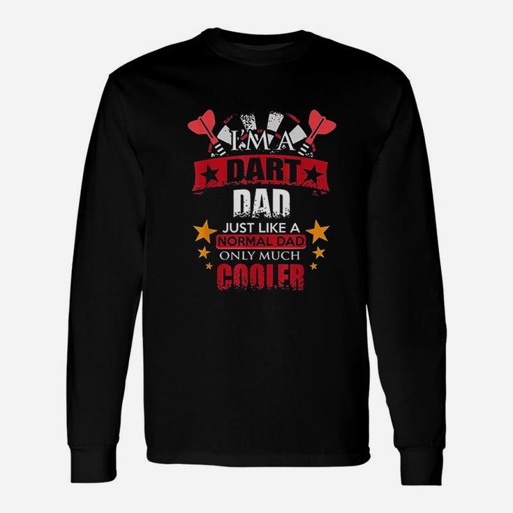 Darts Dad Just Like A Normal Dad But Much Cooler Darts Lover Long Sleeve T-Shirt