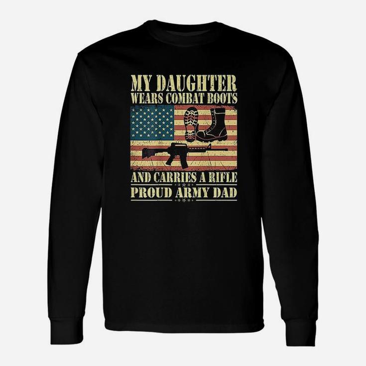 My Daughter Wears Combat Boots Proud Army Dad Father Long Sleeve T-Shirt