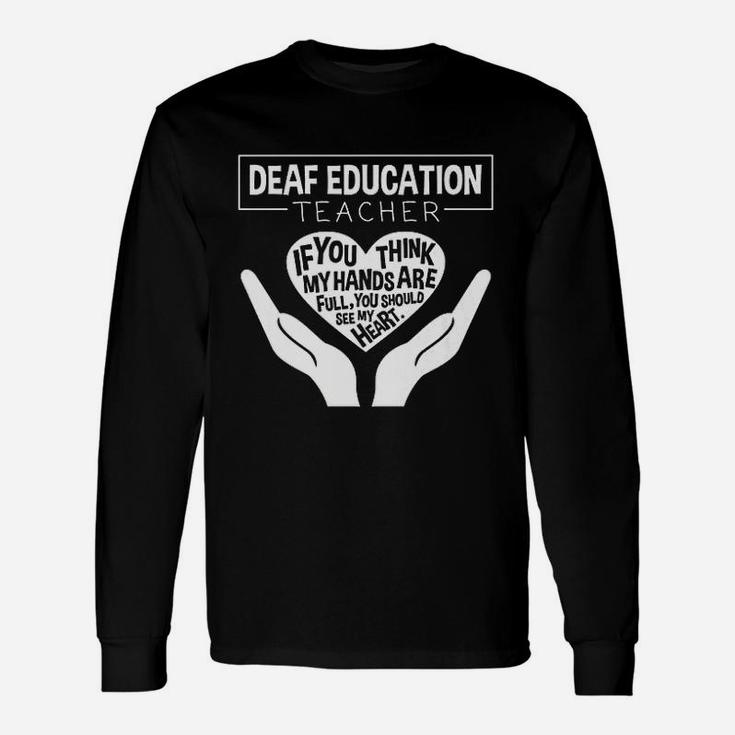 Deaf Education Teacher ideas Long Sleeve T-Shirt
