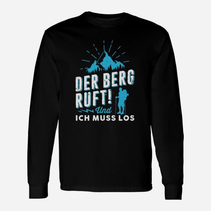 Der Berg Ruft Und Ich Muss Los Langarmshirts