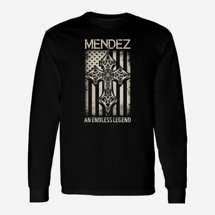 Mendez An Endless Legend Name Shirts Long Sleeve T-Shirt