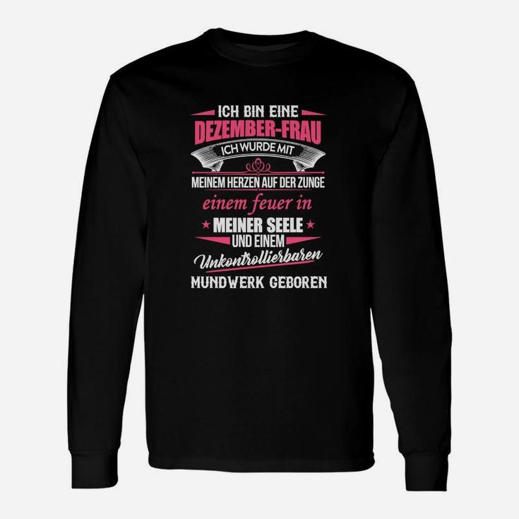 Dezember-Frau Langarmshirts, Feuer in der Seele Spruch, Geburtstags-Langarmshirts