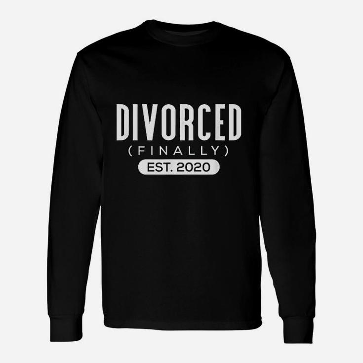 Divorced Est2020 Finally Divorced Divorcee Long Sleeve T-Shirt