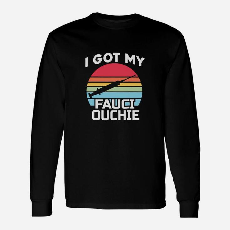 Doctor Fauci I Got My Fauci Ouchie Long Sleeve T-Shirt
