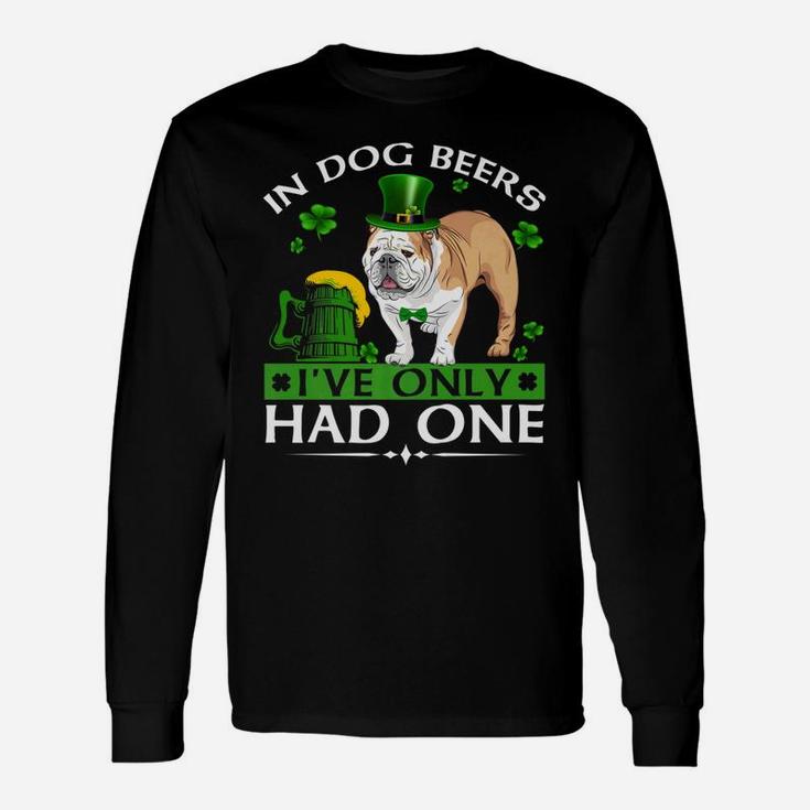 In Dog Beers English Bulldog St Patricks Day Long Sleeve T-Shirt