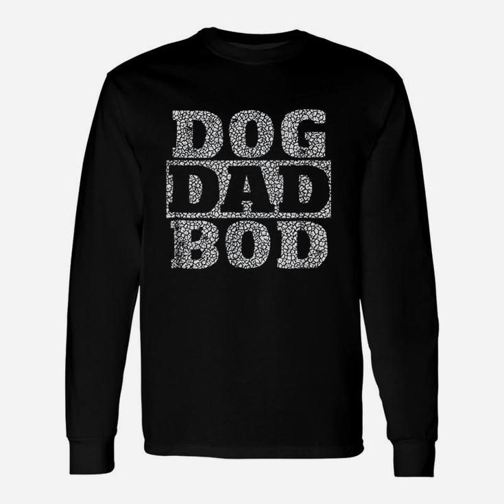 Dog Dad Bod Distressed Pet Owner Fitness Long Sleeve T-Shirt