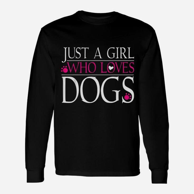 Dog Love Dog Lover Just A Girl Who Loves Dogs Long Sleeve T-Shirt