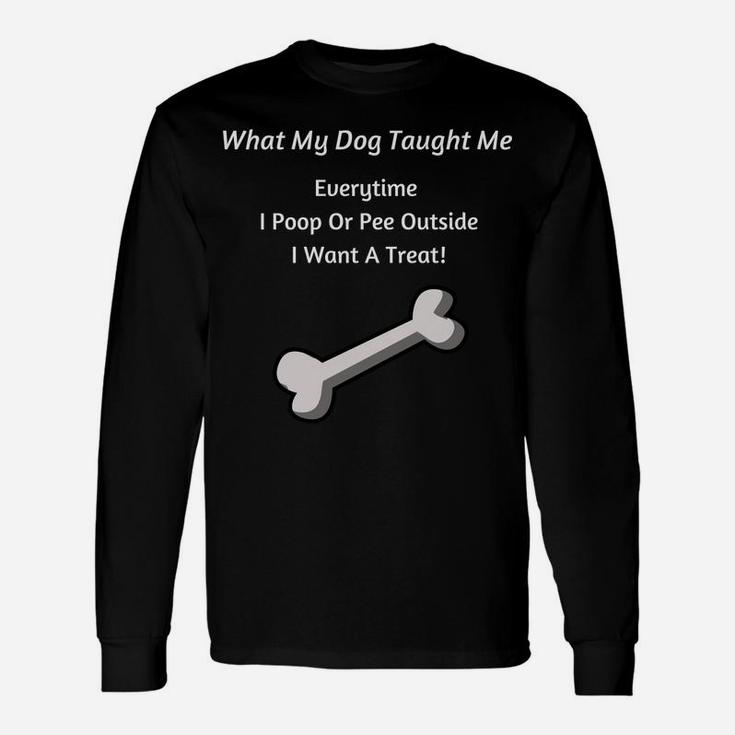 For Dog Lovers What My Dog Taught Me Long Sleeve T-Shirt