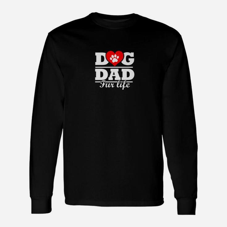 Dog Shirt Dog Dad Fur Life For Fathers Day Long Sleeve T-Shirt