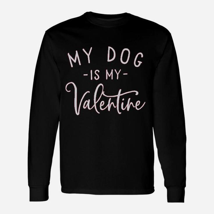 My Dog Is My Valentine Letter Print Long Sleeve T-Shirt