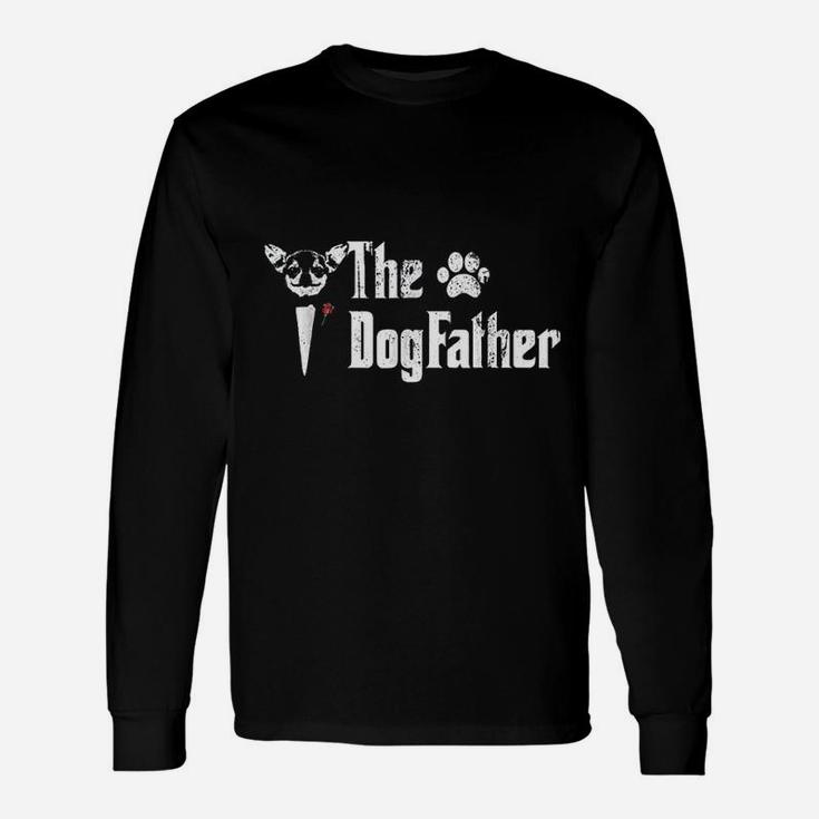 The Dogfather Chihuahua Dog Dad Long Sleeve T-Shirt