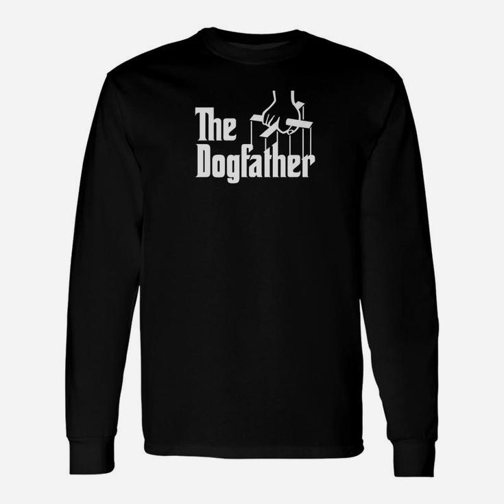 Dogfather Dog Dad Shirt, best christmas gifts for dad Long Sleeve T-Shirt
