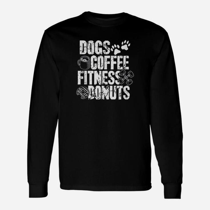 Dogs Coffee Fitness Donuts Gym Foodie Workout Fitness Long Sleeve T-Shirt