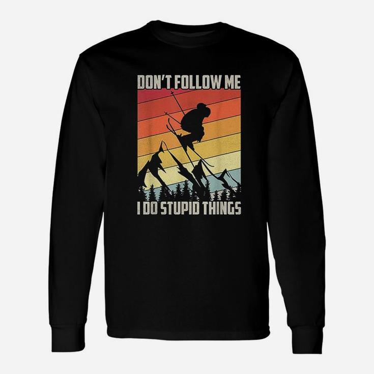 Dont Follow Me I Do Stupid Things Retro Vintage Skiing Long Sleeve T-Shirt